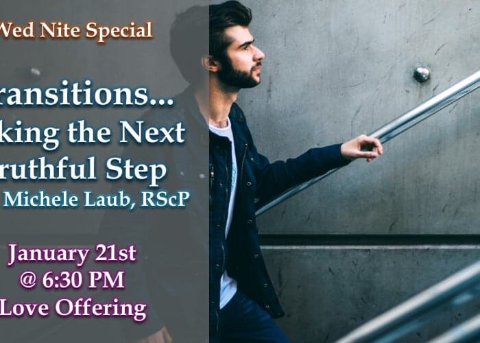 Transitions... Taking the Next Truthful Step