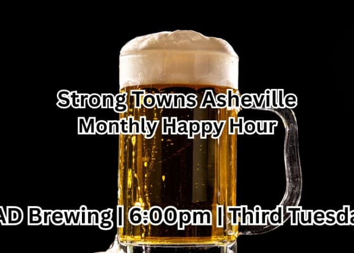 Strong Towns Asheville - Monthly Happy Hour