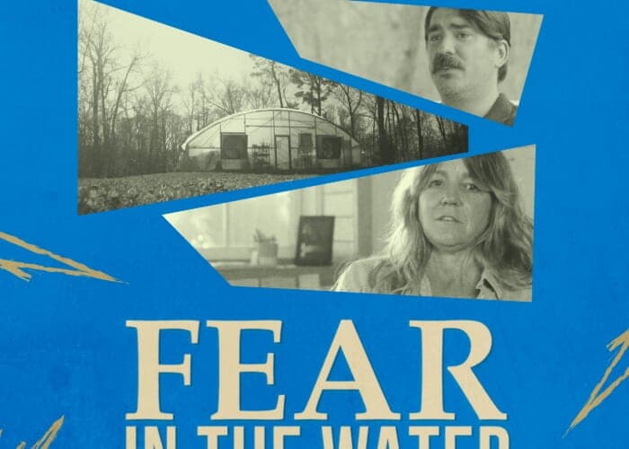 Fear in the Water: PFAS Stories series Film Screening