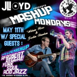 The JLloyd Monday Mashup: w/sg Justin Stanton & Adam Rose