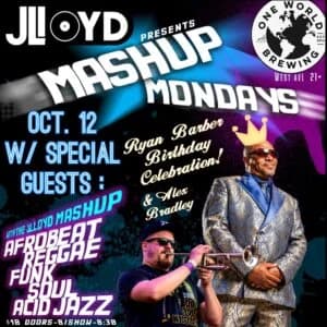 The JLloyd Monday Mashup w/sg Ryan Barber (Birthday Celebration) & Alex Bradley!
