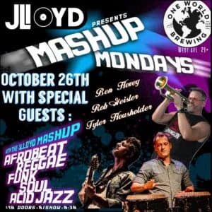 The JLloyd Monday Mashup w/sg Ben Hovey, Rob Geisler & Tyler Housholder!