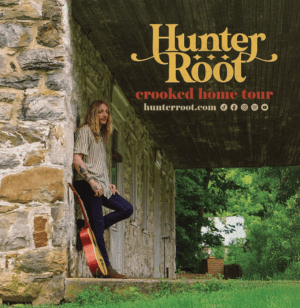 Hunter Root "Crooked Home" Tour Live