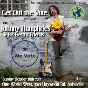 Get Out The Vote w/ Johnny Humphries & His Electric Friends