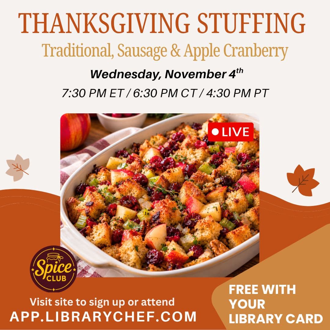 Library Chef: Thanksgiving Classics: Let’s Talk Stuffing 3 Ways