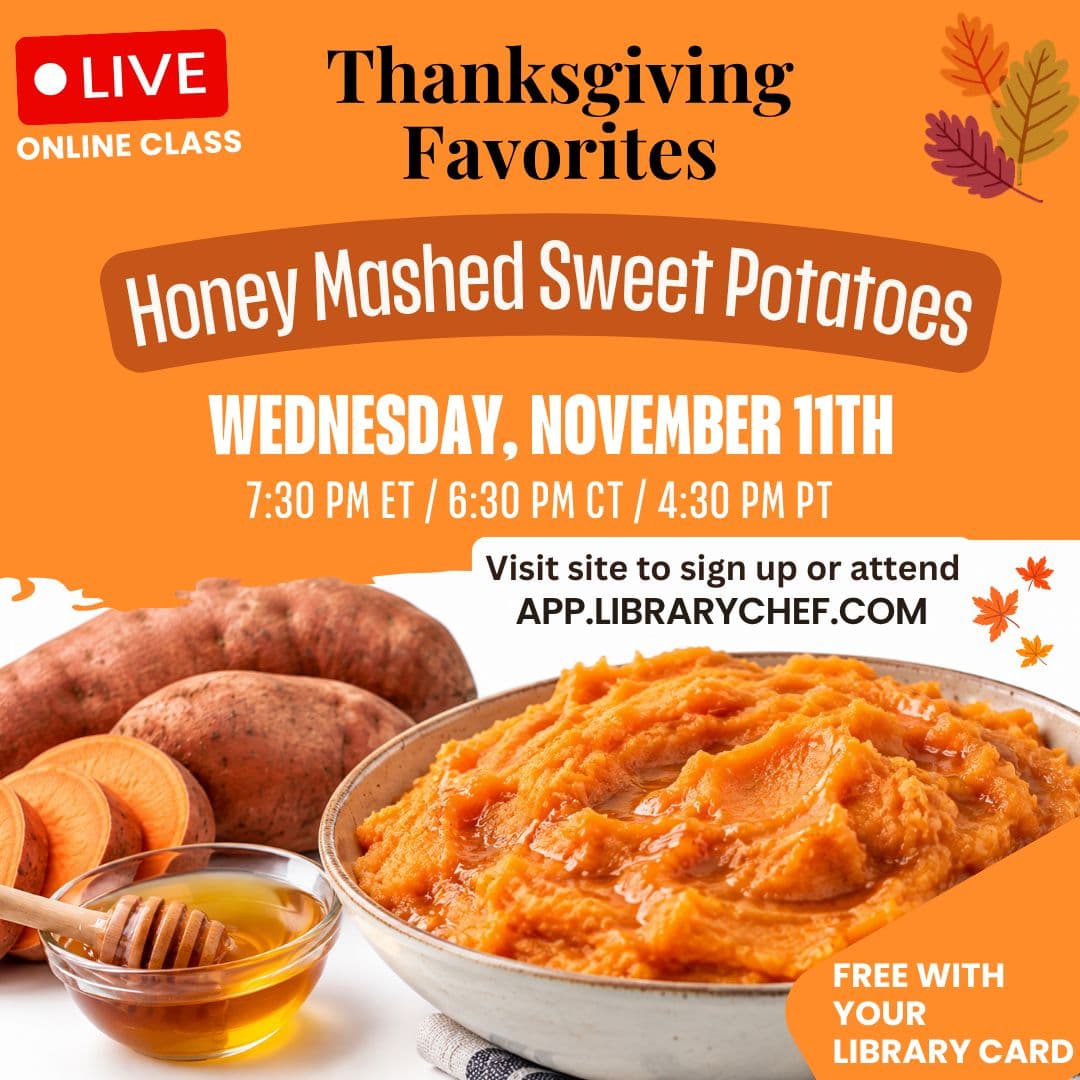 Library Chef: Thanksgiving Classics: Honey Mashed Sweet Potatoes