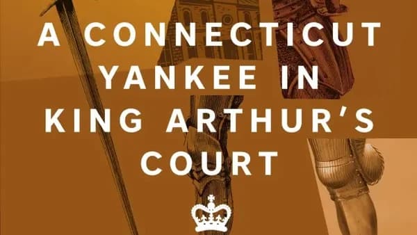 A Connecticut Yankee in King Arthur’s Court - Mark Twain