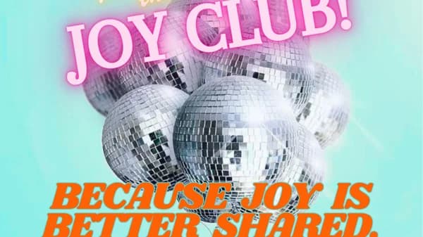 Joy Club! Come be a part of the movement of joy spreaders