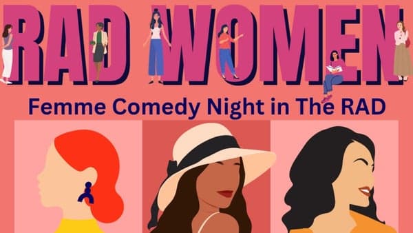 RAD WOMEN, Femme Comedy in The RAD
