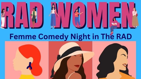 RAD WOMEN, femme comedy in the RAD