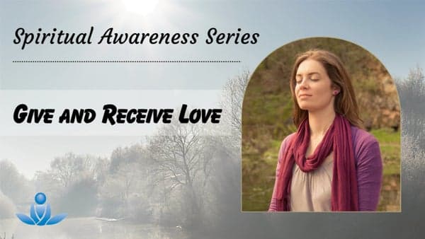 Free Meditation Webinar: Giving and Receiving Love - As a Helping Factor