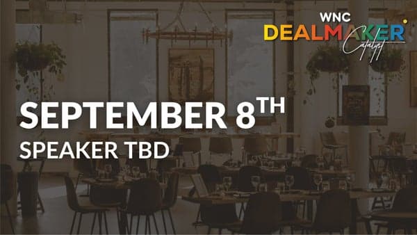 Dealmaker WNC - September Meetup