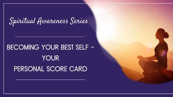 Free Meditation: Becoming Your Best Self - Your Personal Score Card