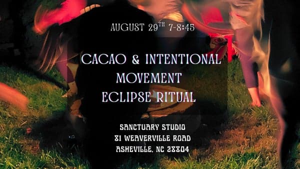 Eclipse Ritual: Cacao & intentional Movement