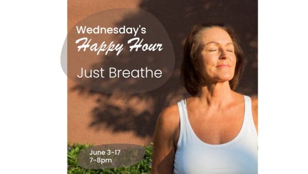 Happy Hour: Just Breathe