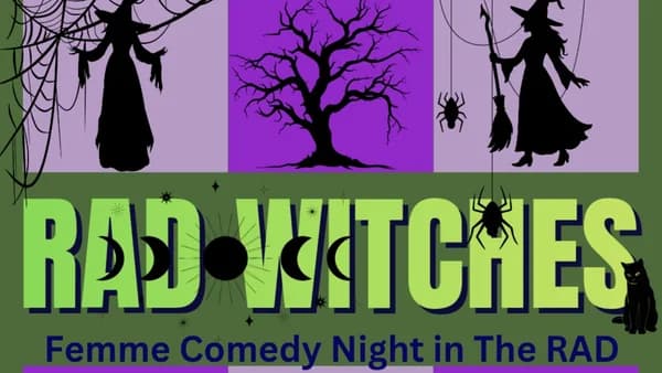 RAD WITCHES, Femme Comedy in The RAD