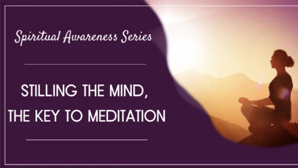 Free Meditation Webinar: Stilling the Mind
