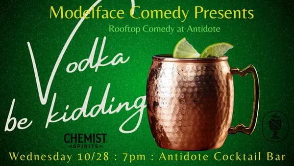 Cocktail Comedy: Vodka Be Kidding