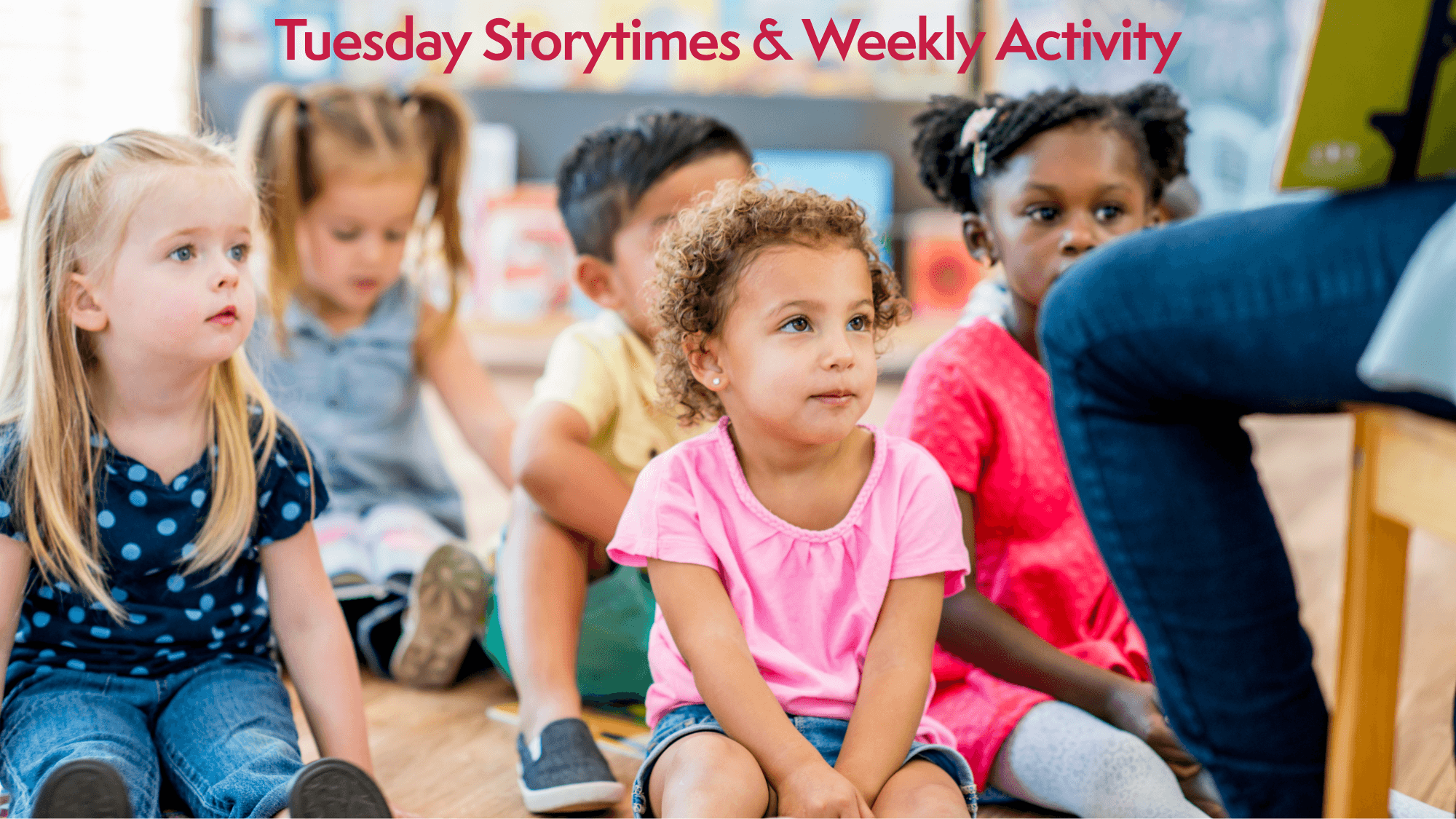 Tuesday Storytime & Weekly Activity