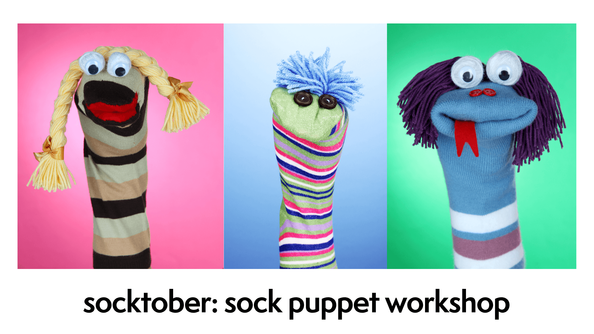 Socktober: Sock Puppet Workshop