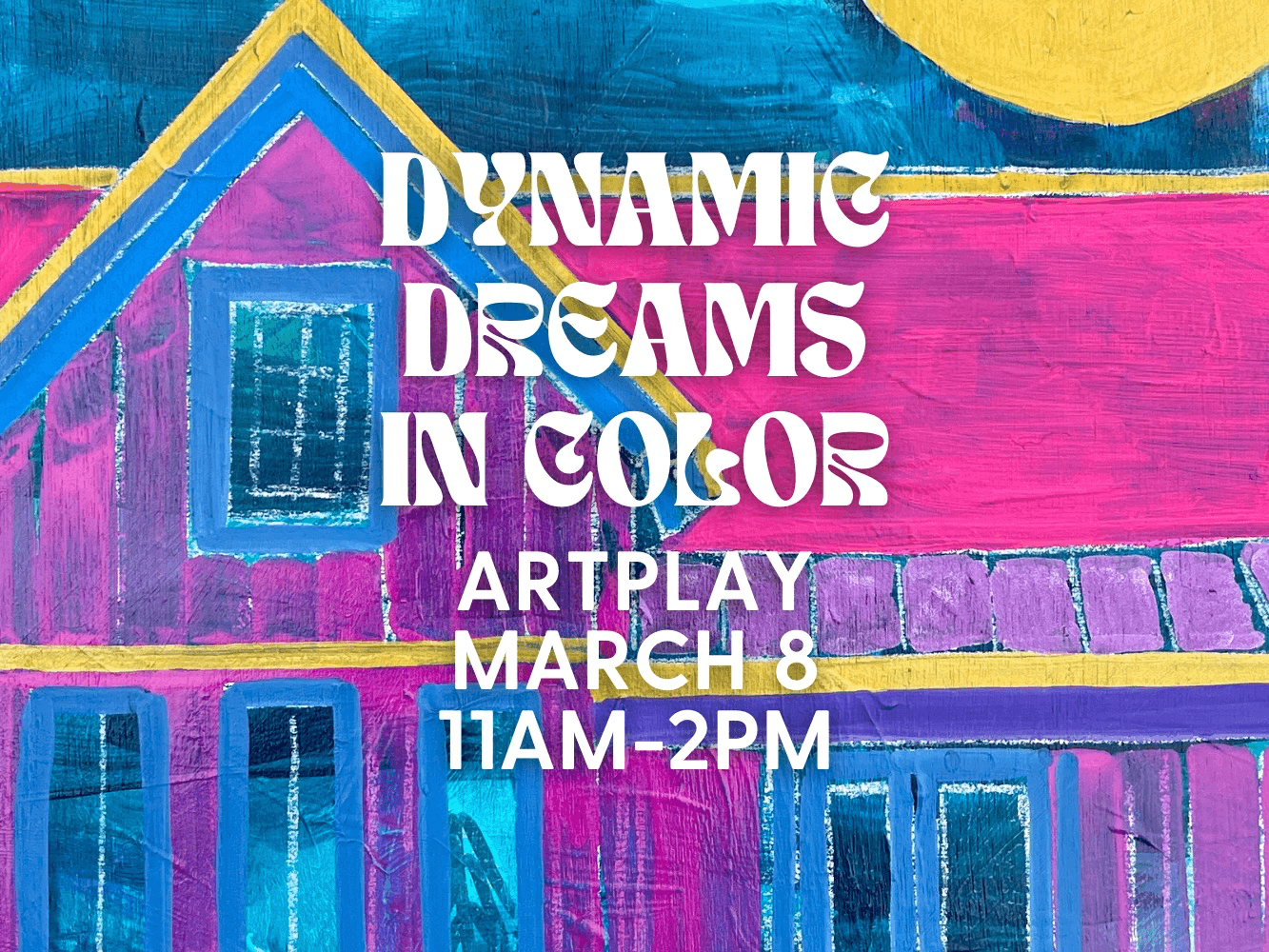 Dynamic Dreams in Color Painting Workshop