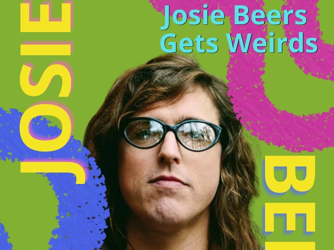 Modelface Comedy presents Josie Beers Gets Weirds
