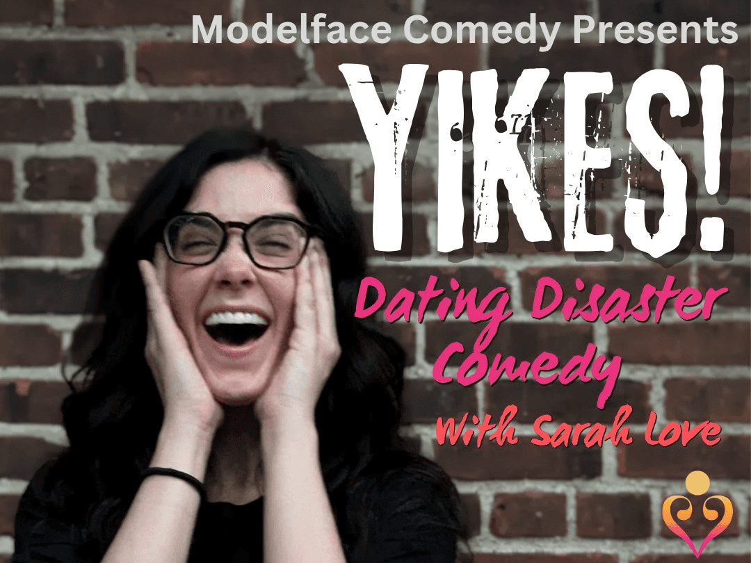 YIKES! Dating Disaster Comedy with Sarah Love