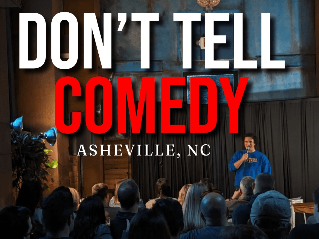 Don't Tell Comedy South Slope Asheville