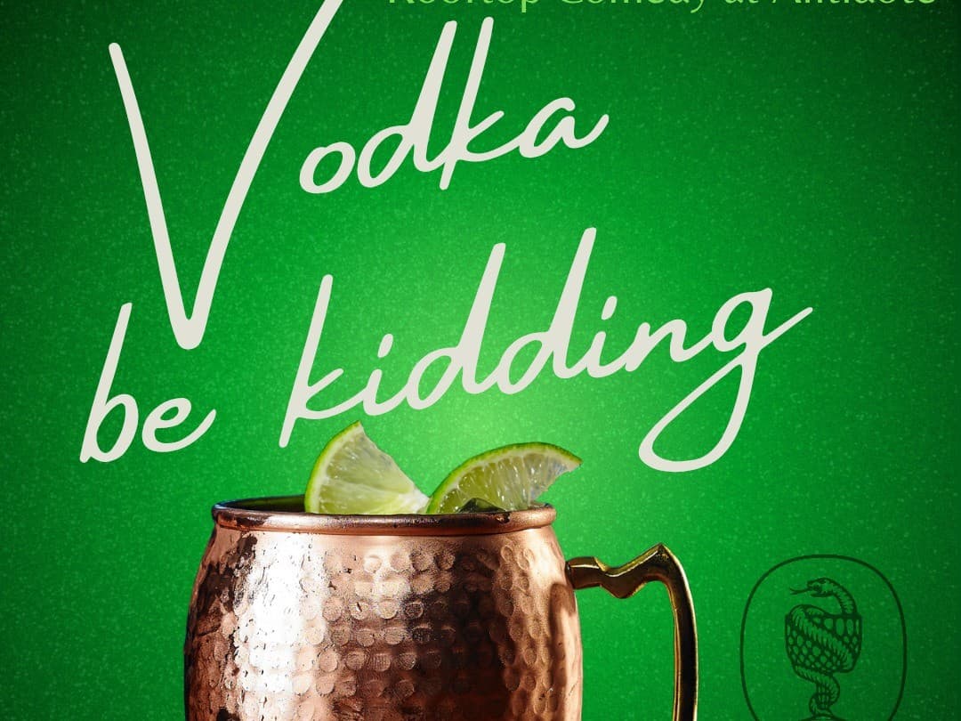 Cocktail Comedy: Vodka Be Kidding