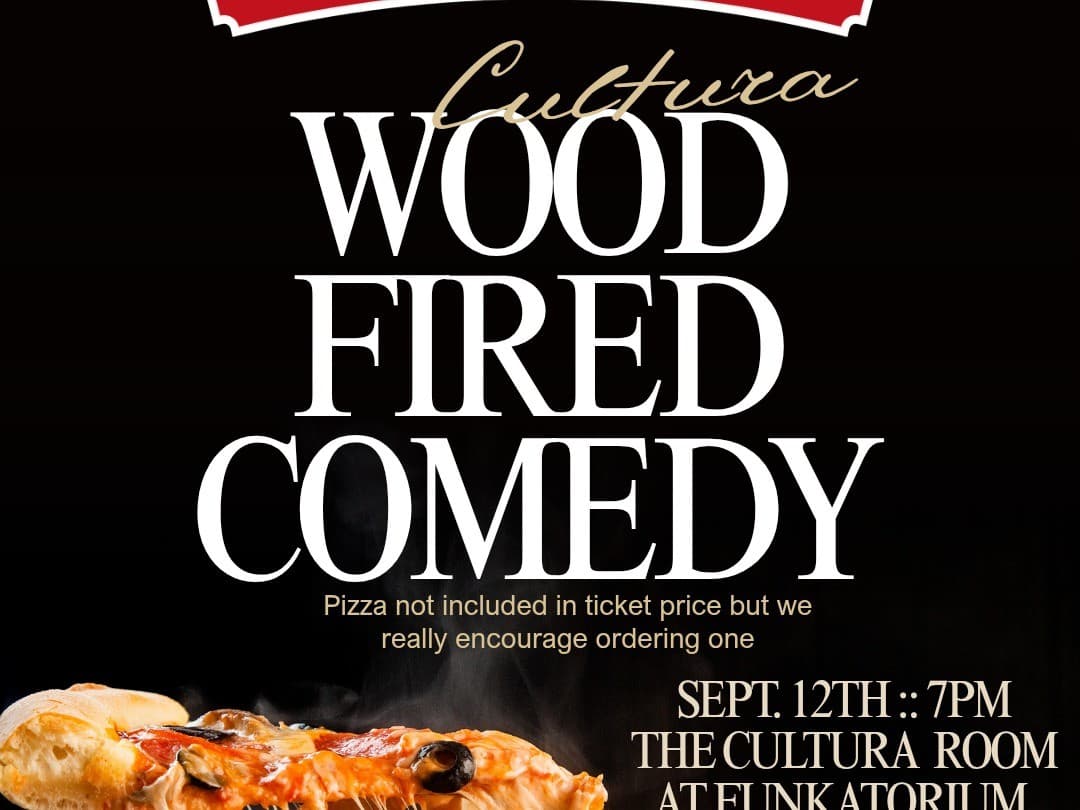 Wood Fired Comedy at Cultura