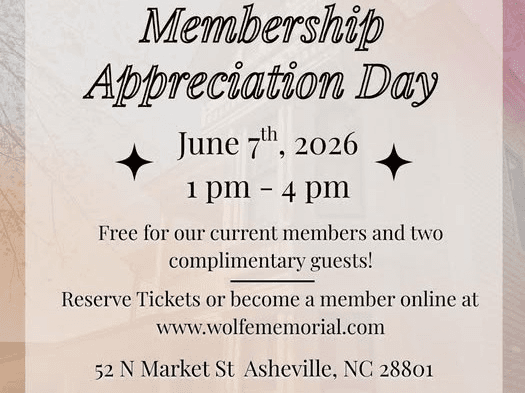Membership Appreciation Day - Thomas Wolfe Memorial