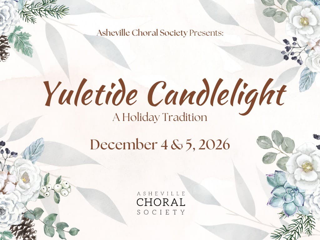 Asheville Choral Society Presents: Yuletide Candlelight