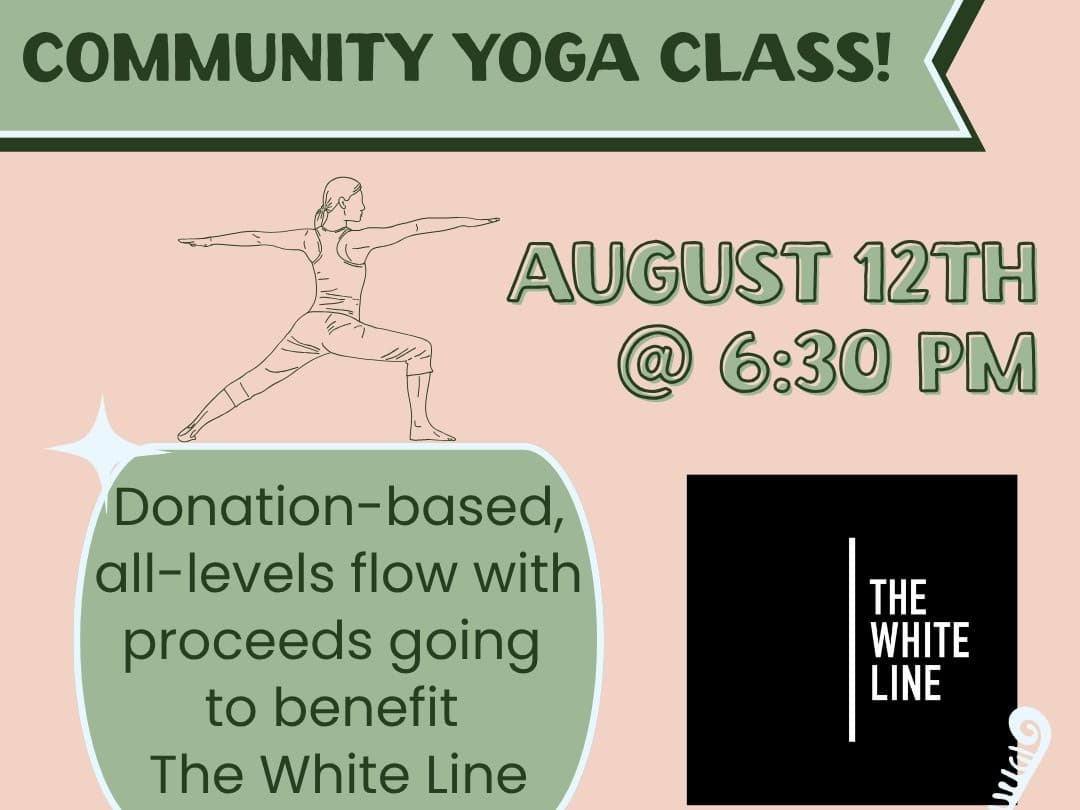 Community Yoga Flow benefitting The White Line