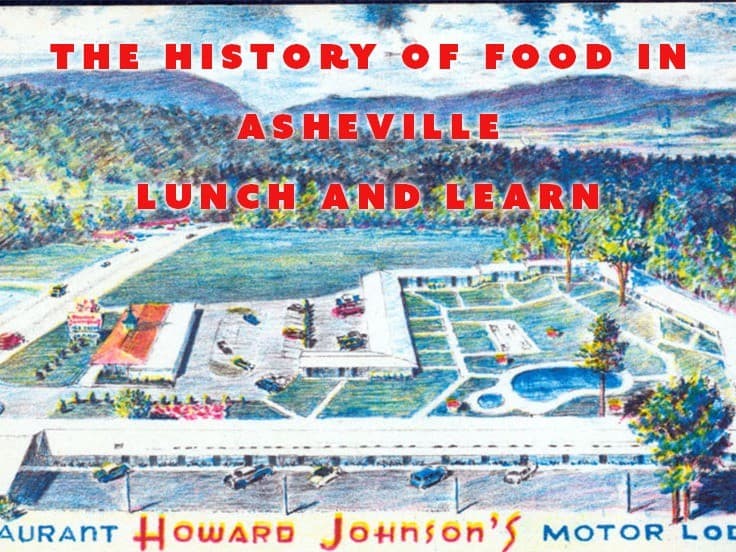 Asheville Food History - Lunch and Learn
