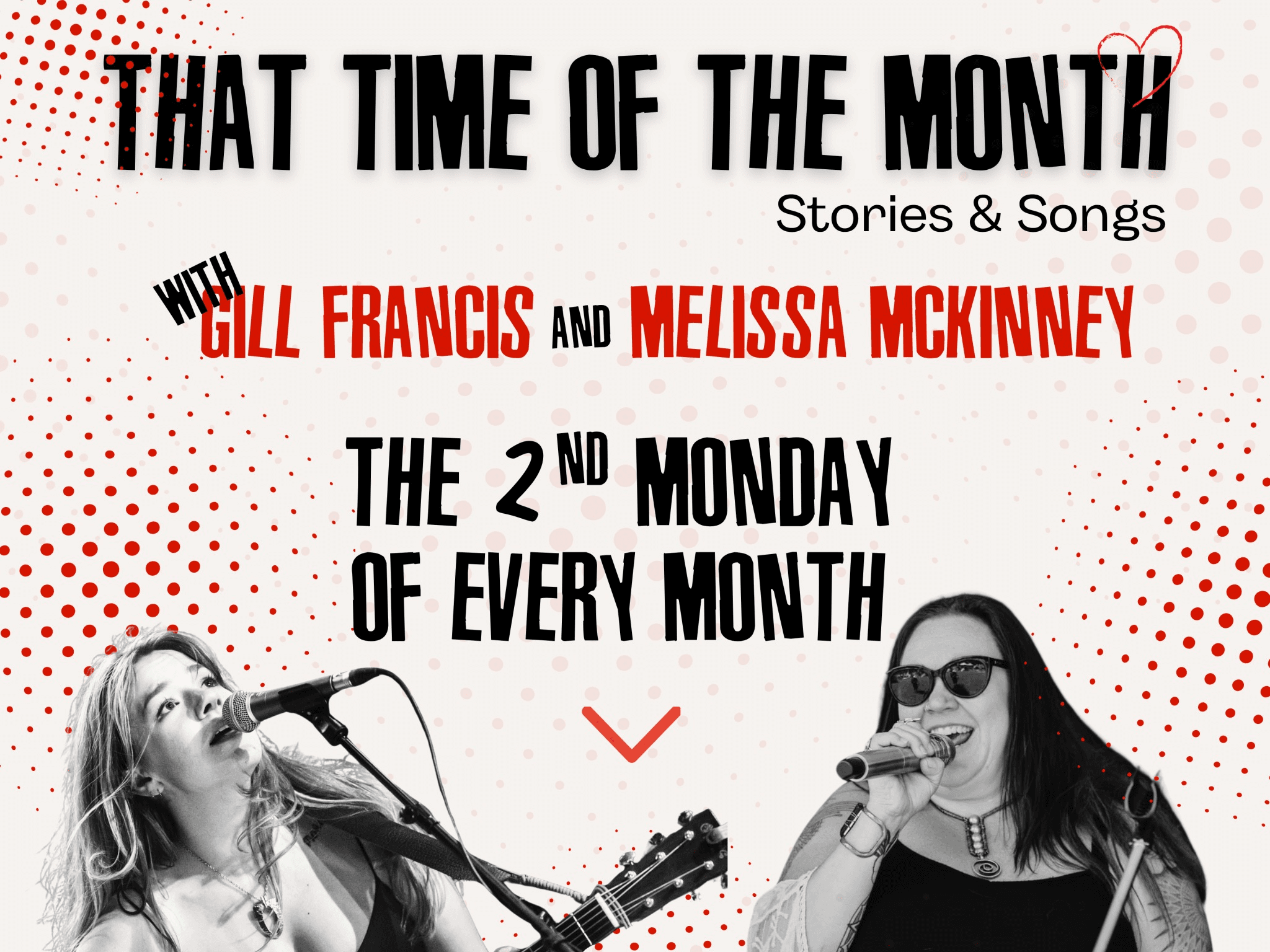 That Time of the Month, Women Showcase hosted by Melissa McKinney & Gill Francis