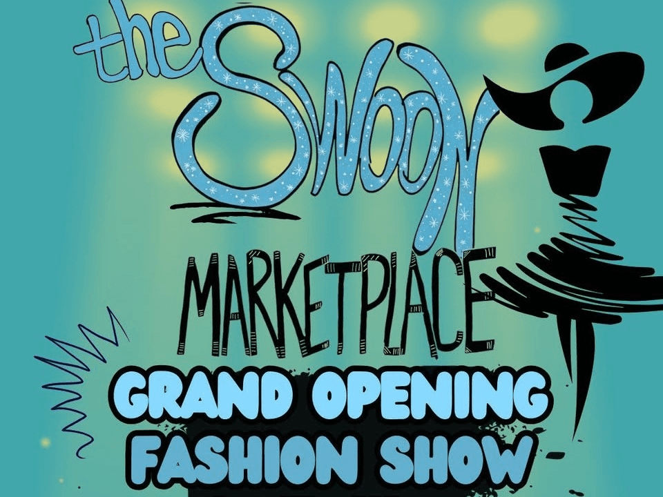 The Swoon Marketplace Grand Opening Fashion Show