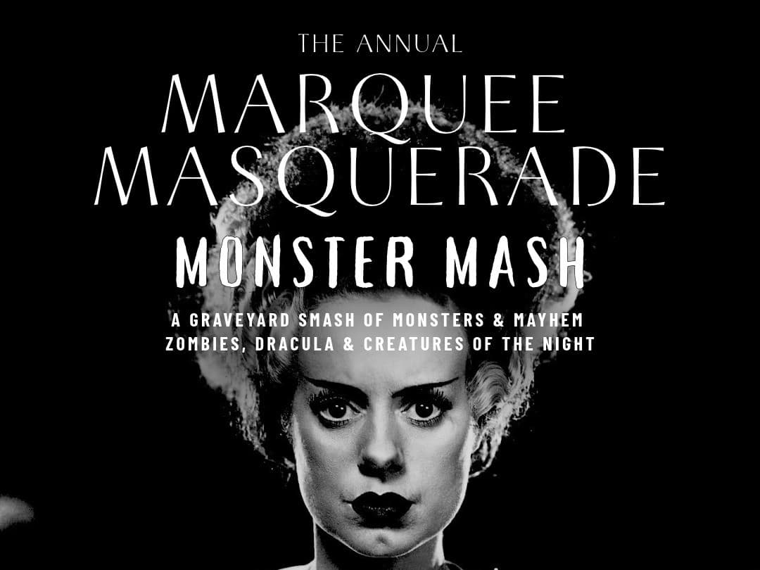Marquee Masquerade: A Monster Mash