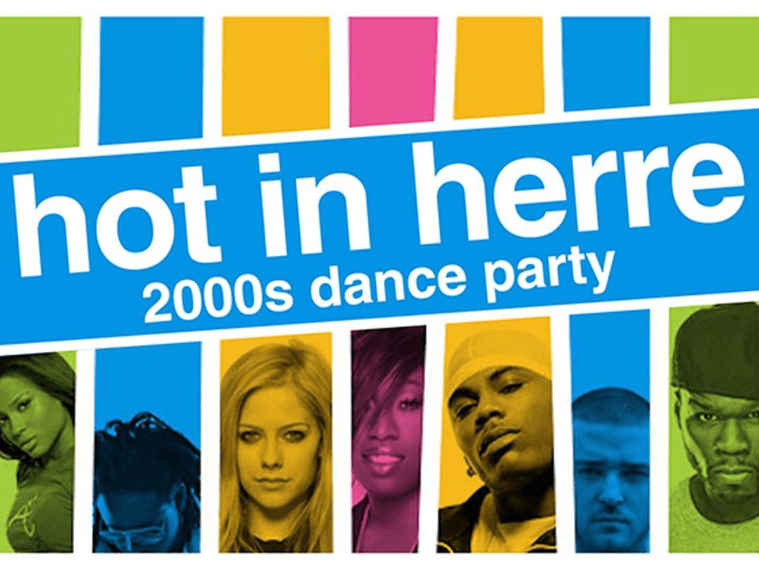 Hot In Herre: 2000s Dance Party