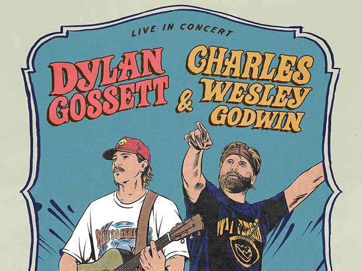 Dylan Gossett & Charles Wesley Godwin