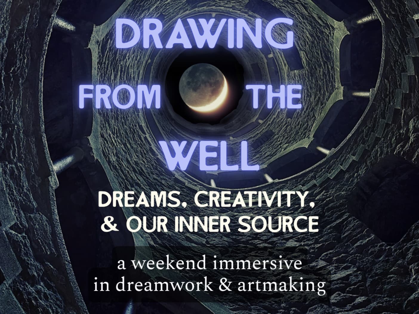 Drawing from the Well: Dreams, Creativity, and Our Inner Source
