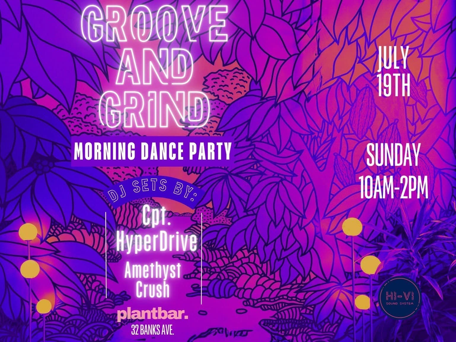Groove & Grind w/ Cpt. Hyperdrive & Amethyst Crush at Plant Bar - South Slope