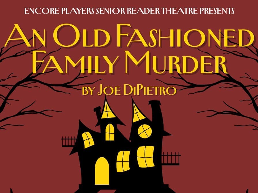 Pay-What-You-Can Mystery Play: An Old Fashioned Family Murder