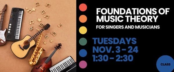 Foundations of Music Theory for Singers & Musicians with Cary Fridley