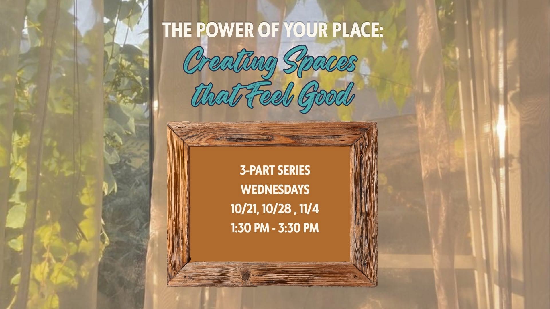 The Power of Your Place: Creating Spaces that Feel Good